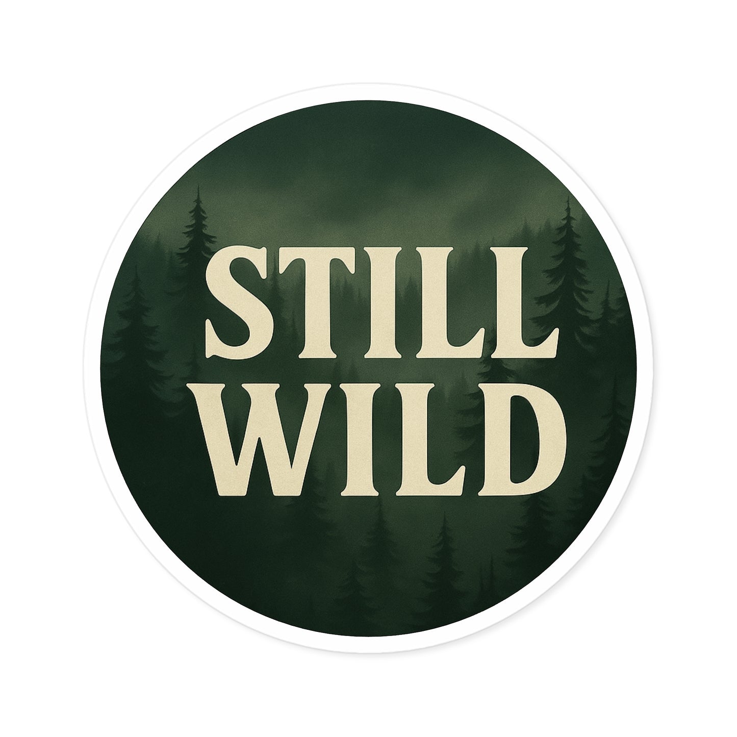 Still Wild Sticker